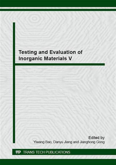 Testing and Evaluation of Inorganic Materials V