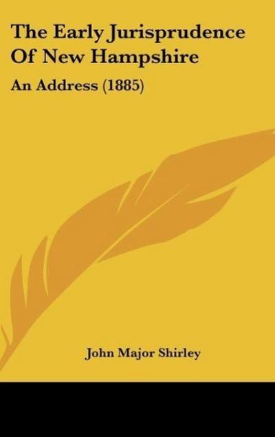 The Early Jurisprudence Of New Hampshire