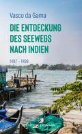 Die Entdeckung des Seewegs nach Indien