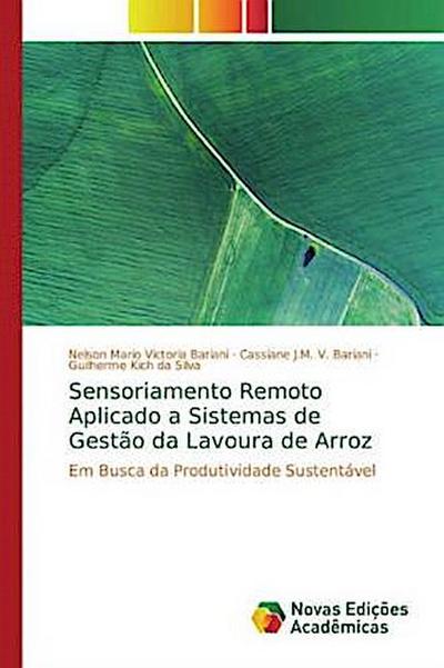 Sensoriamento Remoto Aplicado a Sistemas de Gestão da Lavoura de Arroz