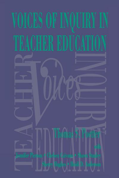 Voices of Inquiry in Teacher Education