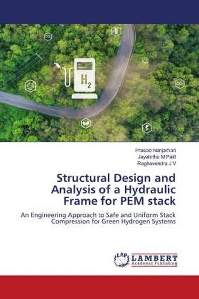 Structural Design and Analysis of a Hydraulic Frame for PEM stack