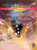 A Baby For Dry Creek And A Dry Creek Christmas