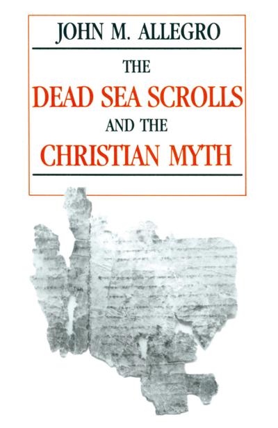 The Dead Sea Scrolls and the Christian Myth