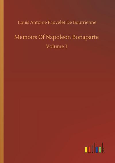 Memoirs Of Napoleon Bonaparte