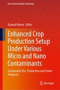 Enhanced Crop Production Setup Under Various Micro and Nano Contaminants