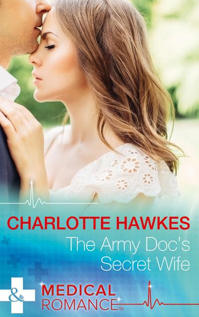 The Army Doc’s Secret Wife
