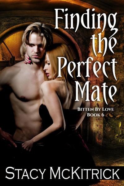 Finding the Perfect Mate (Bitten by Love, #6)