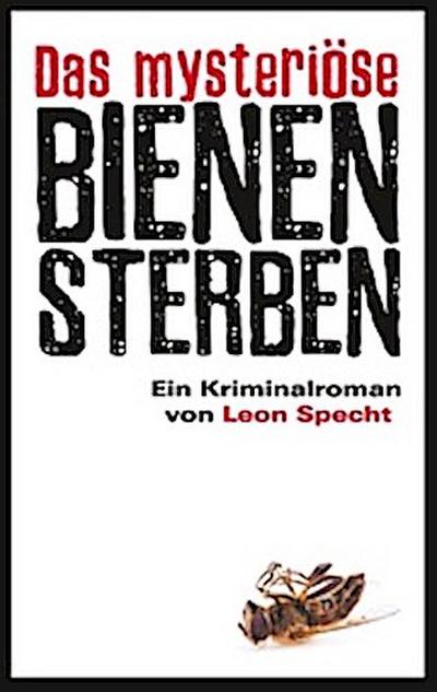 Das mysteriöse Bienensterben