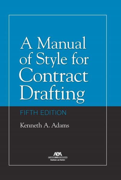 A Manual of Style for Contract Drafting, Fifth Edition