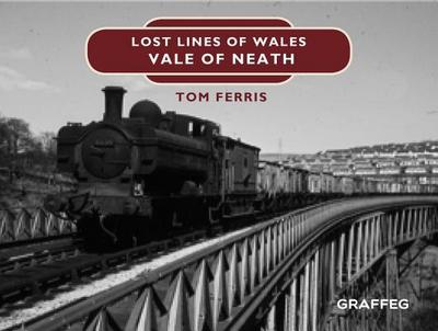 Lost Lines: Vale of Neath