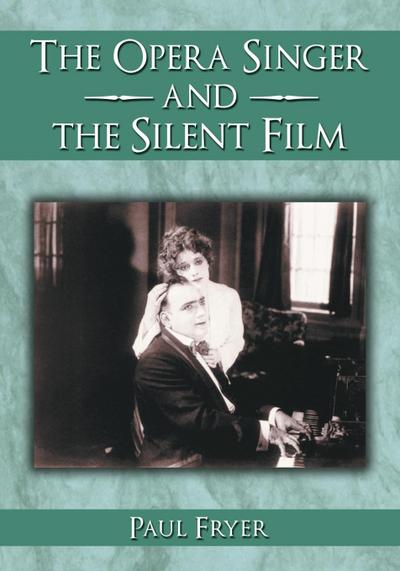 The Opera Singer and the Silent Film