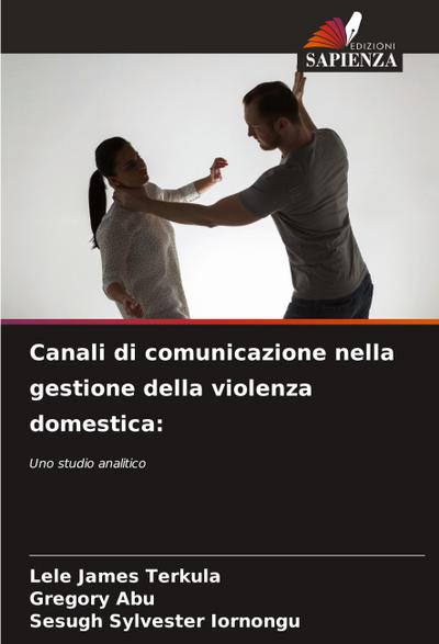 Canali di comunicazione nella gestione della violenza domestica: