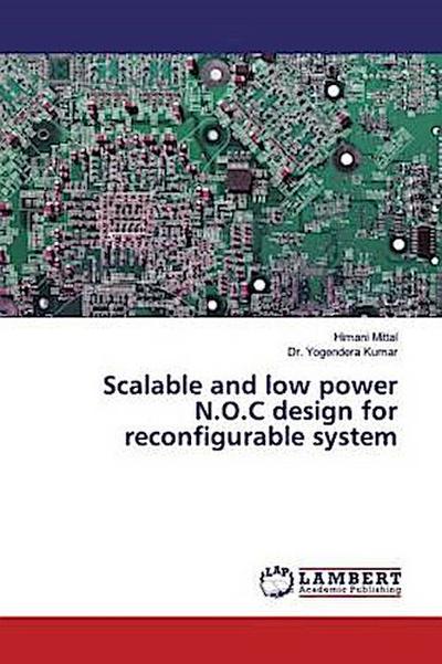 Scalable and low power N.O.C design for reconfigurable system