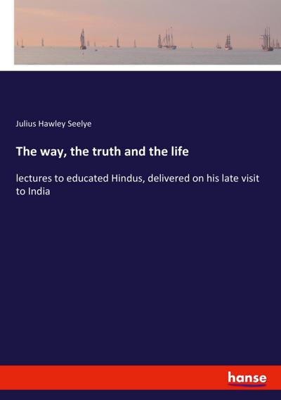 The way, the truth and the life