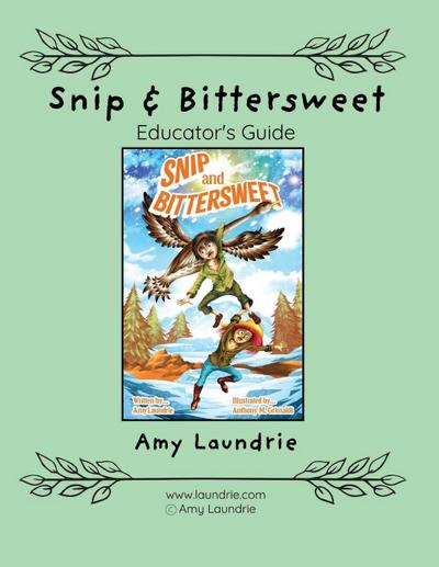 Snip and Bittersweet Educator’s Guide