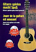 Gitarre spielen macht Spaß - Jouer de la guitare e