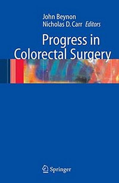 Progress in Colorectal Surgery