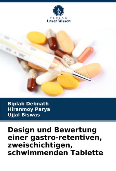 Design und Bewertung einer gastro-retentiven, zweischichtigen, schwimmenden Tablette