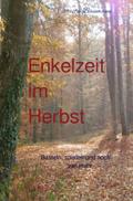 Enkelzeit im Herbst