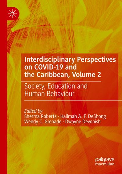 Interdisciplinary Perspectives on COVID-19 and the Caribbean, Volume 2
