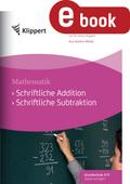 Schriftliche Addition - Schriftliche Subtraktion