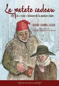 La patate cadeau ou la vraie histoire de la poutine rapee
