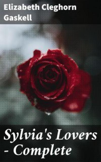Sylvia’s Lovers - Complete