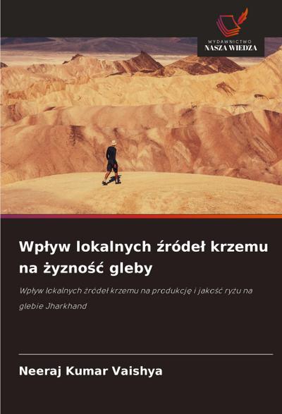 Wp¿yw lokalnych ¿róde¿ krzemu na ¿yzno¿¿ gleby