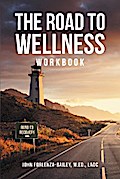 The Road to Wellness Workbook