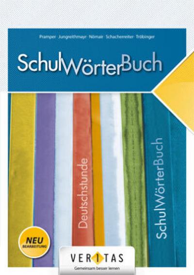 Deutschstunde 5.- 8. Schulstufe. SchulWörterBuch NMS / AHS