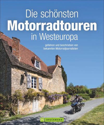 Die schönsten Motorradtouren in Westeuropa