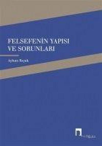 Felsefenin Yapisi ve Sorunlari