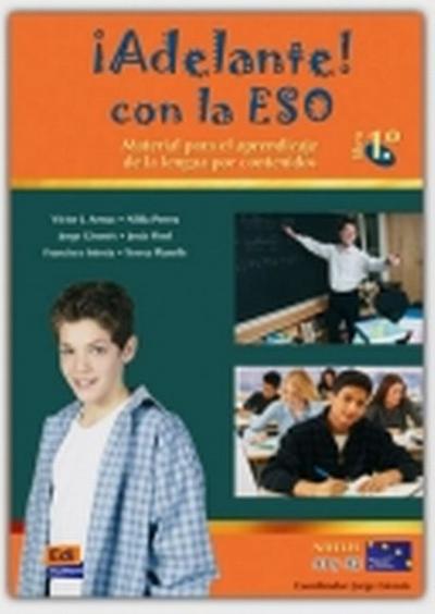 ¡Adelante! Con La Eso 1° Libro del Alumno: Material Para El Aprendizaje de la Lengua Por Contenidos