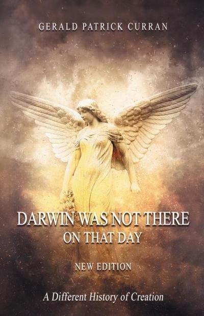 Darwin Was Not There on That Day