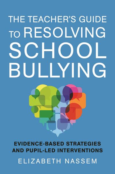 The Teacher’s Guide to Resolving School Bullying