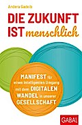 Die Zukunft ist menschlich