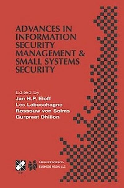 Advances in Information Security Management & Small Systems Security