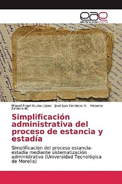 Simplificación administrativa del proceso de estancia y estadía