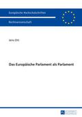Das Europäische Parlament als Parlament