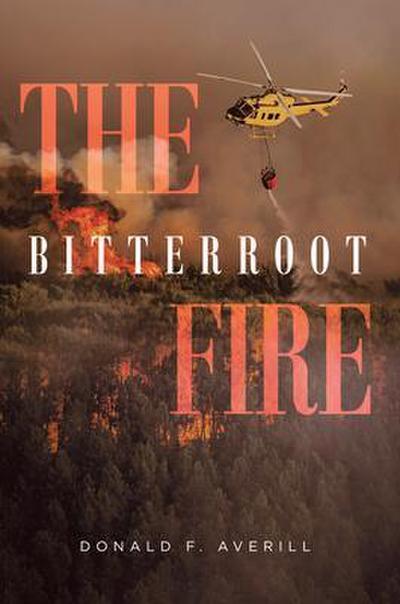 The Bitterroot Fire