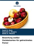 Bewertung weißer Zwiebelsorten für getrocknetes Pulver