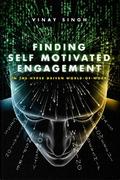 Finding Self Motivated Engagement