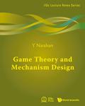 GAME THEORY AND MECHANISM DESIGN