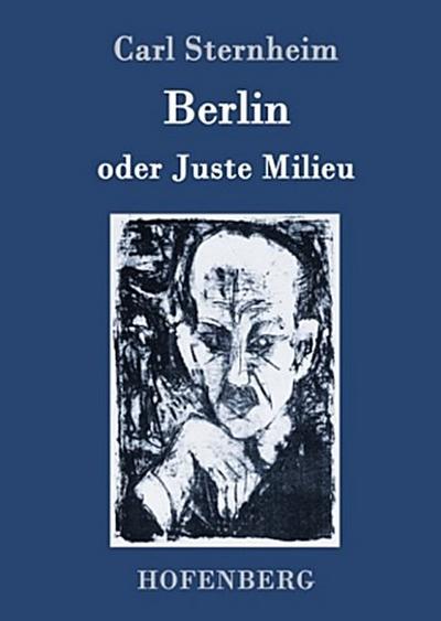 Berlin oder Juste Milieu