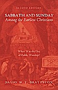 Sabbath and Sunday among the Earliest Christians, Second Edition
