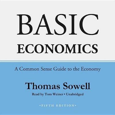 Basic Economics, Fifth Edition Lib/E