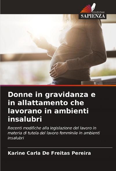 Donne in gravidanza e in allattamento che lavorano in ambienti insalubri