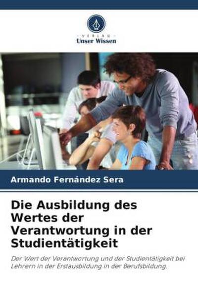 Die Ausbildung des Wertes der Verantwortung in der Studientätigkeit