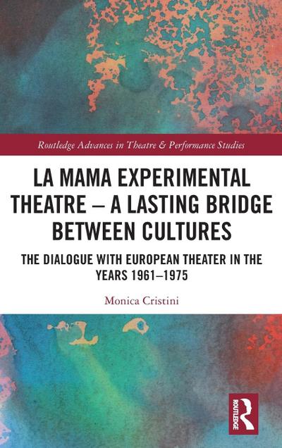 La MaMa Experimental Theatre - A Lasting Bridge Between Cultures